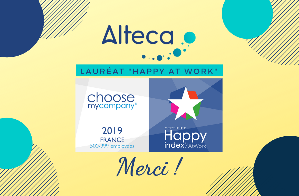 Alteca décroche le label « Happy at work » !