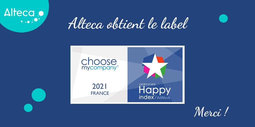 Alteca obtient à nouveau le label Happy At Work en 2021